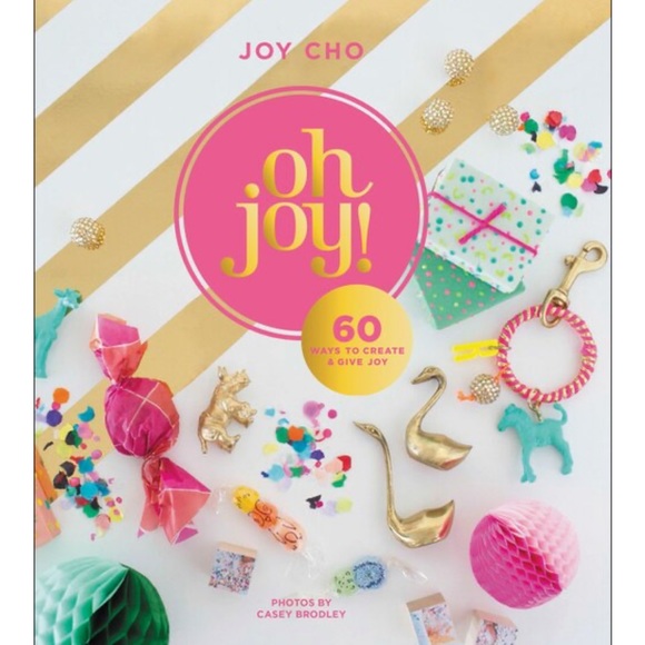 Oh Joy: 60 Ways to Give & Create Joy by Joy Cho hardcover book brand new - Picture 1 of 3